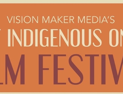 Be Part of Vision Maker Media’s First Indigenous Online Film Festival for FREE